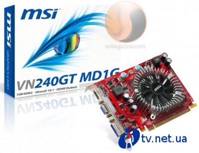 MSI VN240GT-MD1G     GeForce GT 240  