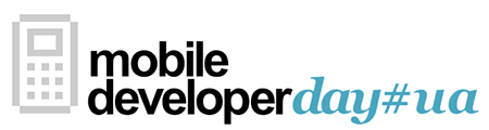   Mobile Developer Day UA   