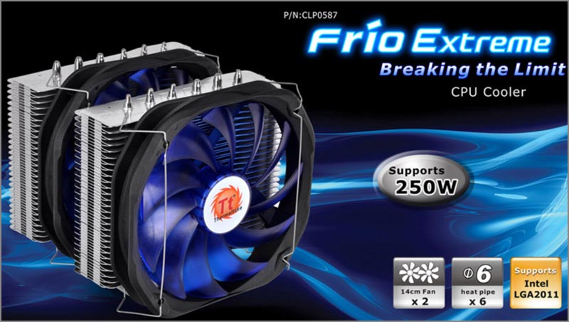 Thermaltake Frio Extreme   CPU  250   