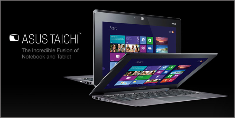   - ASUS TAICHI   