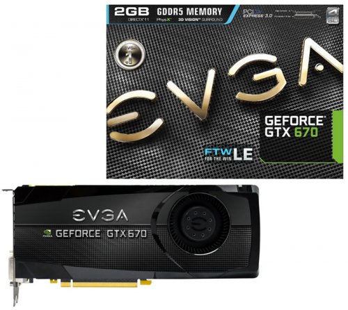 EVGA GeForce GTX 670 FTW LE     