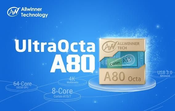  Allwinner UltraOcta A80   4-   